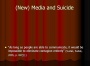 New Media and Suicide