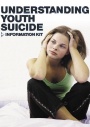 Understanding Youth Suicide: Information Kit