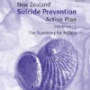 New Zealand Suicide Prevention Action Plan 2008-2012 The Summary for Action