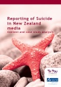 Reporting of Suicide in New Zealand Media - Content and Case Study Analysis